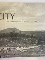 LUCKY CITY  The First Generation at Ballarat: 1851-1901  WESTON BATE