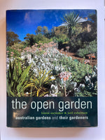 The Open Garden: Australian Gardens and Their Gardeners Book by Louise Earwaker and Neil G. Robertson