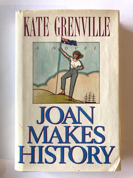 Kate Grenville Joan Makes History