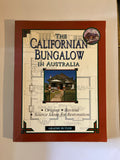 The Californian Bungalow in Australia: Origins, Revival, Source Ideas for Restoration: Graeme Butler