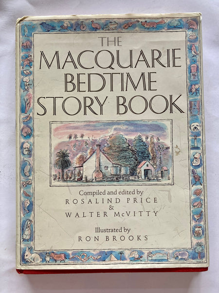 THE MACQUARIE BEDTIME STORY BOOK  Compiled and edited by ROSALIND PRICE & WALTER MCVITTY  Illustrated by RON BROOKS