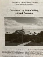 The Charters Towers School of Distance Education: Generations of Bush Cooking, Hints & Remedies
