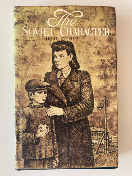 The SOVIET CHARACTER  SHORT STORIES