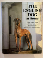 THE ENGLISH DOG at Home  FELICITY WIGAN with Victoria Mather  Photographs by GEOFFREY SHAKERLEY
