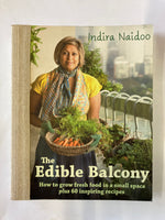 The Edible Balcony by Indira Naidoo