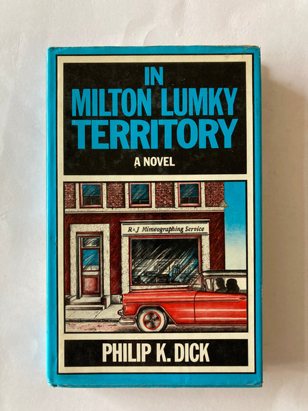 In Milton Lumky Territory  by Philip K Dick  Published by VICTOR GOLLANCZ, LONDON, 1985