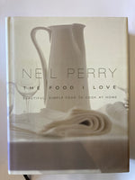 The Food I Love Book by Neil Perry