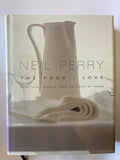 The Food I Love Book by Neil Perry