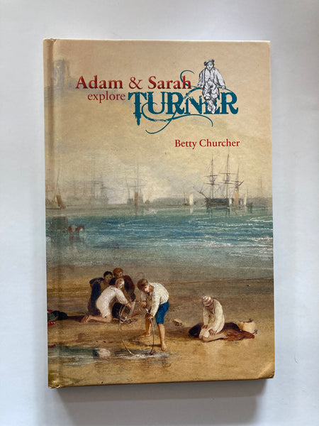 Adam and Sarah explore Turner by Betty Churcher