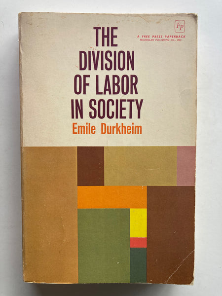 The Division of Labor in Society Durkheim, Emile