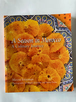 A Season in Morocco A Culinary Journey