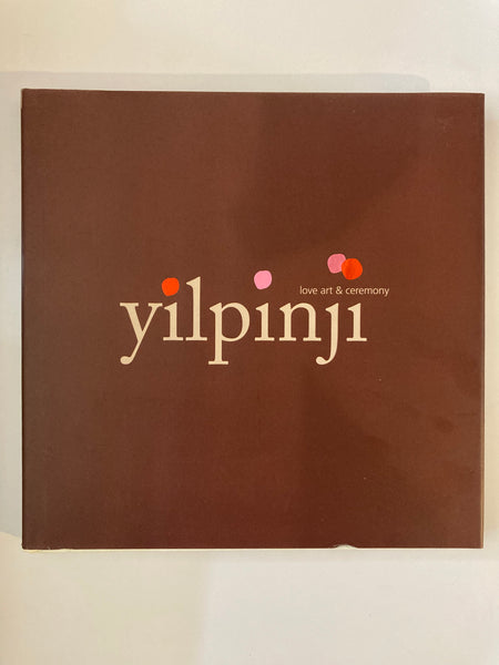 Yilpinji: Aboriginal Love, Art & Ceremony by Christine Nicholls