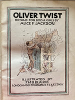 OLIVER TWIST AND DOMBEY AND SON RETOLD FOR BOYS & GIRLS BY ALICE F. JACKSON  ILLUSTRATED BY F.M.B.BLAIKIE