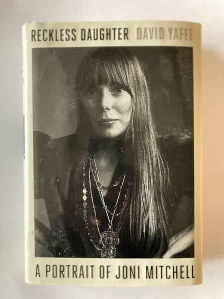 Reckless Daughter: A Portrait of Joni Mitchell