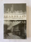 Bearbrass: Imagining Early Melbourne by Robyn Annear.