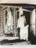 Julie Rrap - Alexander, George: Catriona Moore; Terence Maloon & Sam Schoenbaum (essays): Julie Rrap (artworks)