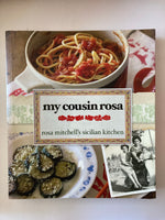 MY COUSIN ROSA: ROSA MITCHELL'S SICILIAN KITCHEN