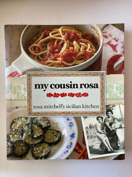 MY COUSIN ROSA: ROSA MITCHELL'S SICILIAN KITCHEN